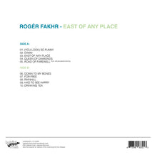 Load image into Gallery viewer, روجيه فخر = Rogér Fakhr* : East Of Any Place (LP)