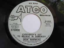 Load image into Gallery viewer, Dee Dee Warwick : Everybody's Got To Believe In Somebody (7", Promo)