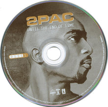 Load image into Gallery viewer, 2Pac : Until The End Of Time (2xCD, Album)