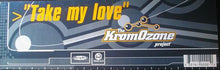 Load image into Gallery viewer, The KromOzone Project : Take My Love (12")