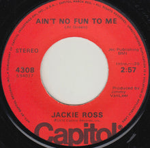 Load image into Gallery viewer, Jackie Ross : I Can't Stand To See You Go / Ain't No Fun To Me (7")