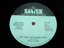 Load image into Gallery viewer, Eric Clark* / Lloyd Young : Why Must The Wicked Fight / Stand On Your Own (12")