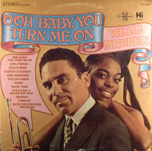 Load image into Gallery viewer, Willie Mitchell : Ooh Baby, You Turn Me On (LP)