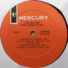 Load image into Gallery viewer, The Ever-Green Blues : 7 Do Eleven (LP, Album)