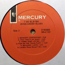 Load image into Gallery viewer, The Ever-Green Blues : 7 Do Eleven (LP, Album)