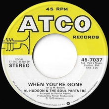 Load image into Gallery viewer, Al Hudson & The Partners : I've Been Loving You Too Long (To Stop Now) / When You're Gone (7", Single, SP )