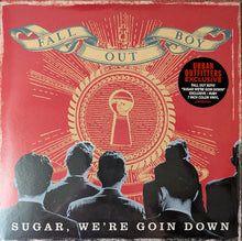 Load image into Gallery viewer, Fall Out Boy : Sugar, We're Goin Down (7", Single, Ltd, RE, Rub)