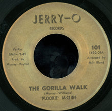 Load image into Gallery viewer, "Plookie" McCline* : The Gorilla Walk / Uncle Willy (7")
