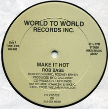 Load image into Gallery viewer, Rob Base : Make It Hot (12")