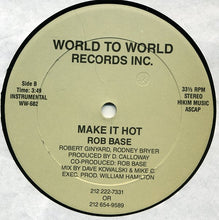 Load image into Gallery viewer, Rob Base : Make It Hot (12")