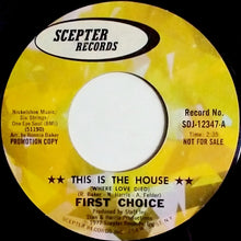 Load image into Gallery viewer, First Choice : This Is The House (Where Love Died) (7", Promo)