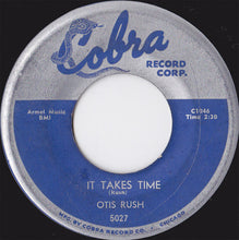 Load image into Gallery viewer, Otis Rush : It Takes Time / Checking On My Baby (7", Single)