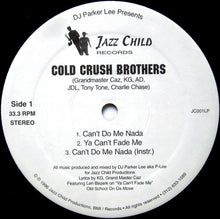 Load image into Gallery viewer, Cold Crush Brothers / Mental Giants : Can't Do Me Nada / Hustler's Hymn (12")