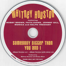 Load image into Gallery viewer, Whitney Houston Featuring Bobby Brown, Faith Evans, Johnny Gill, Monica And Ralph Tresvant : Somebody Bigger Than You And I (CD, Single, Promo)