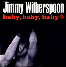 Load image into Gallery viewer, Jimmy Witherspoon : Baby, Baby, Baby (LP, Album, Mono)