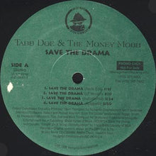 Load image into Gallery viewer, Tabb Doe & The Money Mobb : Save The Drama (12", Promo)