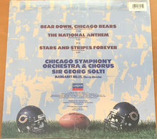 Load image into Gallery viewer, Sir Georg Solti* Conducts Chicago Symphony Orchestra And Chorus* : Bear Down, Chicago Bears (12")