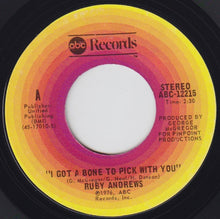 Load image into Gallery viewer, Ruby Andrews : I Got A Bone To Pick With You / I Don't Know How To Love You (7")