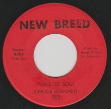 Load image into Gallery viewer, Chuck Bernard : Hall Of Soul / Yes We Got It Going (7")