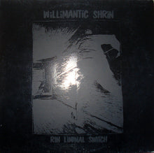 Load image into Gallery viewer, Willimantic Shrin* : Rin Liminal Switch (LP)