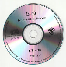 Load image into Gallery viewer, E-40 With Kanye West, Ice Cube &  The Game (2) : Tell Me When (Remixes) (CDr, Maxi, Promo, Dig)