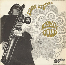 Load image into Gallery viewer, John Klemmer : Blowin' Gold (LP, Album)
