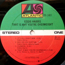 Load image into Gallery viewer, Eddie Harris : That Is Why You're Overweight (LP, Album, PR)