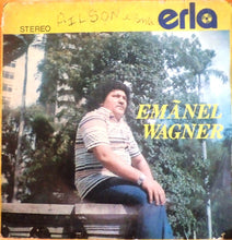 Load image into Gallery viewer, Emãnel Wagner : Emãnel Wagner (7")