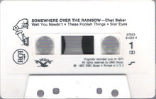 Load image into Gallery viewer, Chet Baker : Somewhere Over The Rainbow (Cass, Album, RE, RM)