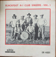 Load image into Gallery viewer, Blackfoot A-1 Club Singers : Vol. 1 (LP)