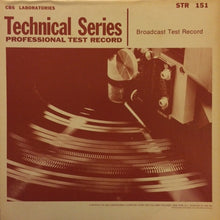 Load image into Gallery viewer, CBS Laboratories : Technical Series Professional Test Record: Broadcast Test Record (LP)
