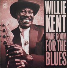Load image into Gallery viewer, Willie Kent : Make Room For The Blues (CD, Album)