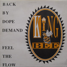 Load image into Gallery viewer, King Bee : Back By Dope Demand / Feel The Flow (12")