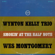 Load image into Gallery viewer, Wynton Kelly Trio / Wes Montgomery : Smokin' At The Half Note (LP, Album, Gat)
