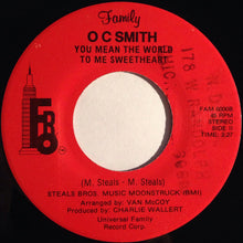 Load image into Gallery viewer, O C Smith* : Baby Come Back / You Mean The World To Me Sweetheart (7")