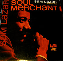 Load image into Gallery viewer, Sam Lazar : Soul Merchant (LP, Album, Mono)