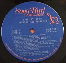 Load image into Gallery viewer, The Jackson Southernaires : Save My Child (LP)