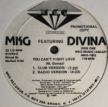 Load image into Gallery viewer, MKG* Featuring Divina (8) : You Can't Fight Love (12", Promo)