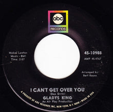 Load image into Gallery viewer, Gladys King : I Can't Get Over You / Orange (7")
