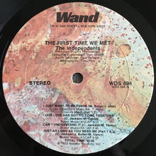 Load image into Gallery viewer, The Independents : The First Time We Met (LP, Album)