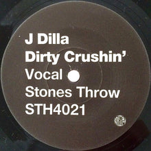 Load image into Gallery viewer, J Dilla : Dirty Crushin' (7", Single)