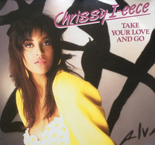 Load image into Gallery viewer, Chrissy I-eece : Take Your Love And Go (12")