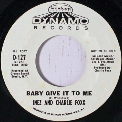 Inez And Charlie Foxx : Baby Give It To Me / You Fixed My Heartache (7