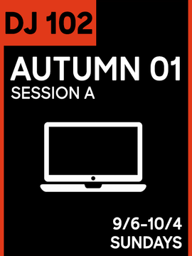 DJ CLASS 102: Autumn 01 Session A (3 Tiers)