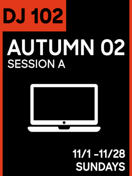 DJ CLASS 102: Autumn 02 Session A (3 Tiers)