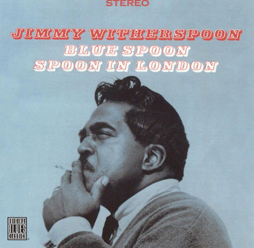 Jimmy Witherspoon : Blue Spoon/Spoon In London (CD, Comp)