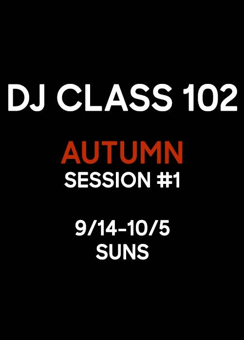 DJ CLASS 102: Autumn #1 (3 Tiers)