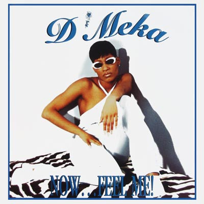 D'Meka : Now... Feel Me! (2xLP, Album)