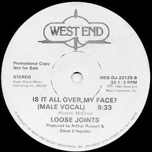 Load image into Gallery viewer, Loose Joints : Is It All Over My Face? (12", Promo)
