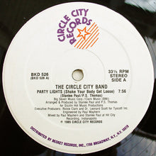 Load image into Gallery viewer, The Circle City Band* : Party Lights (Shake Your Body Get Loose) (12")
